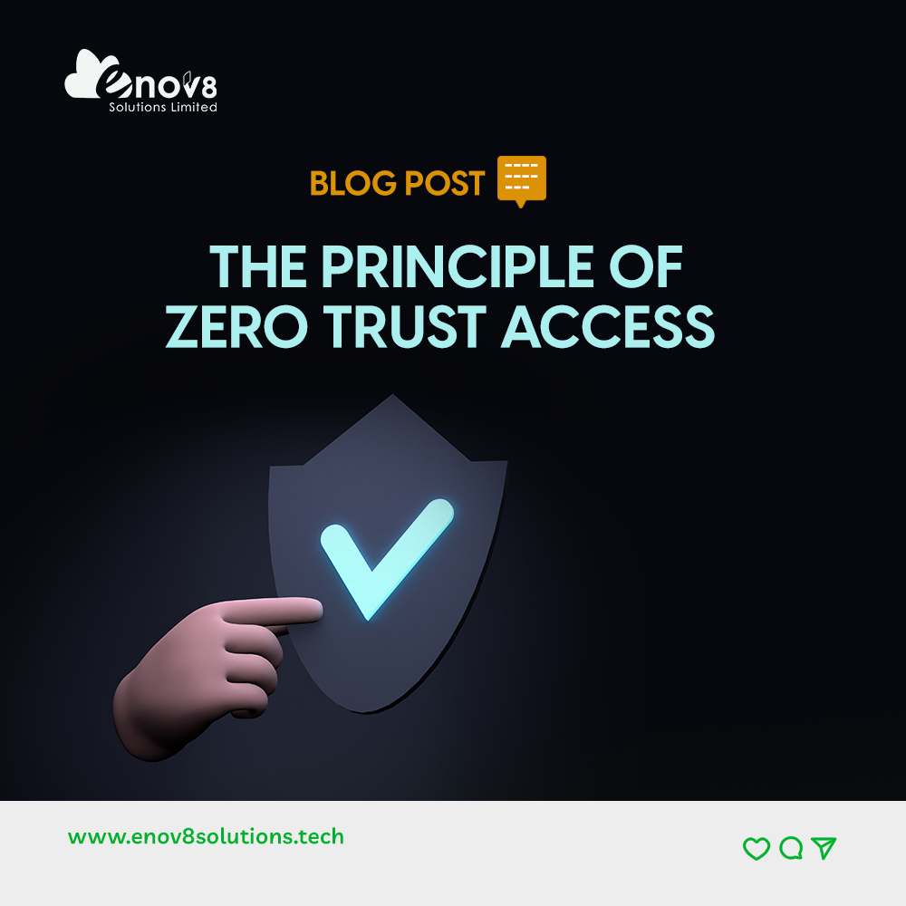 The Principle of Zero Trust Access